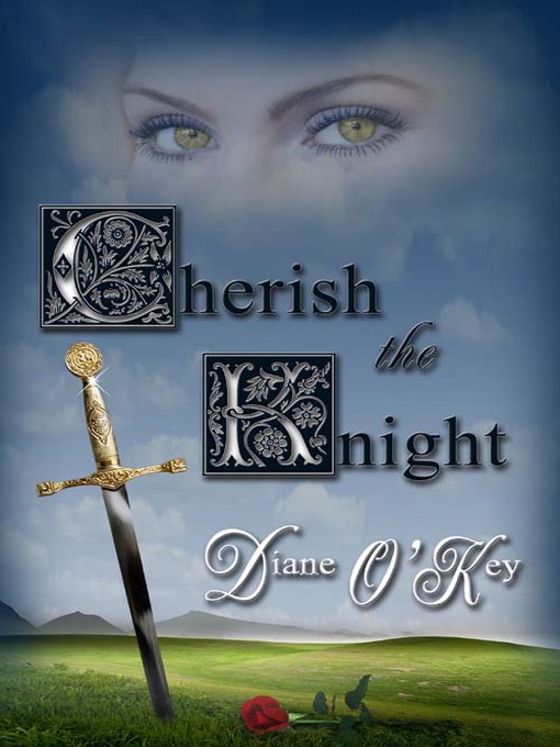 Title details for Cherish the Knight by Diane O'Key - Available